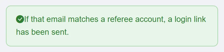 The message always looks the same, even if the email isn't on the club's list.